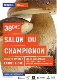 Salon du Champignon. Du 18 au 20 octobre 2014 à Auxerre. Yonne. 
